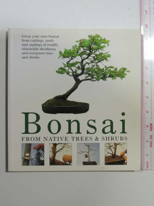 Bonsai from Native Trees and Shrubs - Werner M Busch
