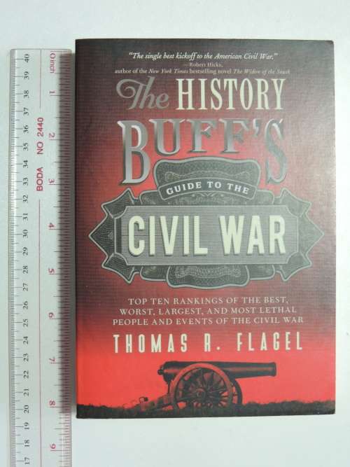 The History Buff`s Guide To The Civil War - Thomas R. Flagel
