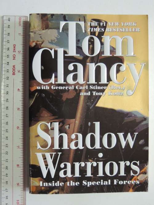 Shadow Warriors  Inside The Special Forces- Tom Clancy with General Carl Stiner (Ret.)