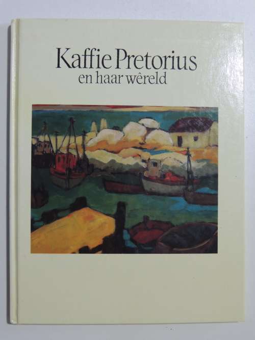 Kaffie Pretorius en Haar Wêreld - SOUTH AFRICAN ART