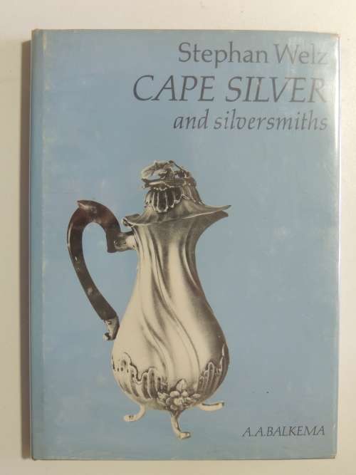 Cape Silver and Silversmiths - Stephen Welz