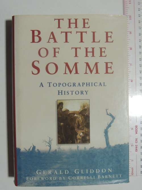 The Battle Of The Somme  A Topographical History - Gerald Gliddon