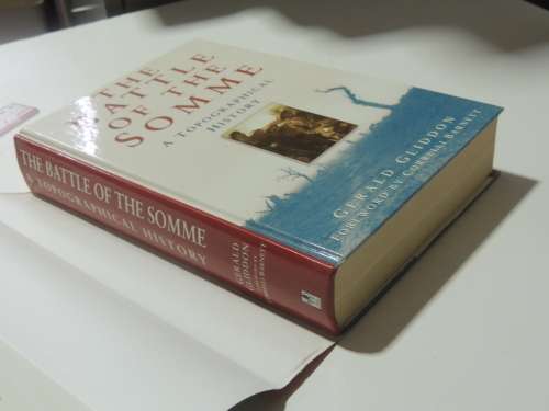 The Battle Of The Somme  A Topographical History - Gerald Gliddon