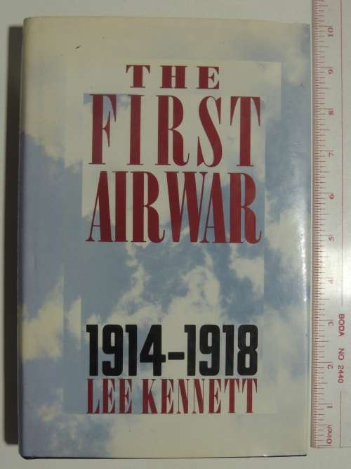 The First Air War 1914 - 1918 - Lee Kennett