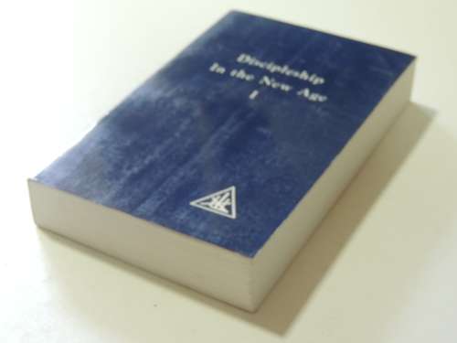 Discipleship in the New Age Volume One - Alice A Bailey