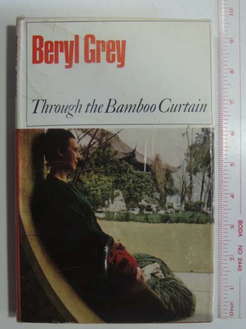 Through the Bamboo Curtain - Beryl Grey - INSCRIBED