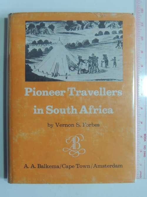 Pioneer Travellers in South Africa - Vernon S. Forbes