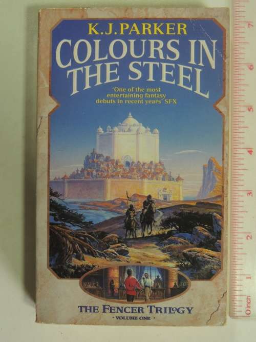 Colours in the Steel - Vol 1 of The Fencer Trilogy - KJ Parker