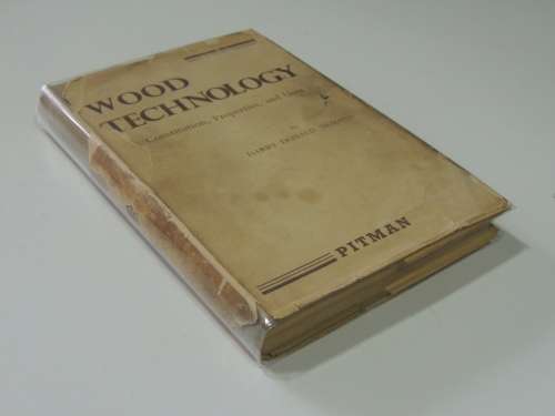 Wood Technology - Constitution, Properties and Uses - 3rd ed. 1951- Harry Donald Tieman