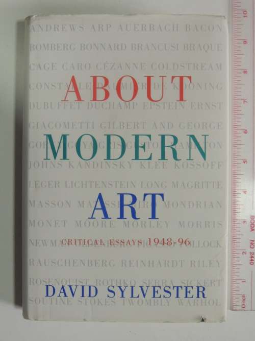 About Modern Art - Critical Essays 1948 - 96- David Sylvester