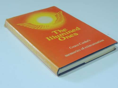 The Illumined Ones - Grace Cooke`s Memories of Reincarnation 1979