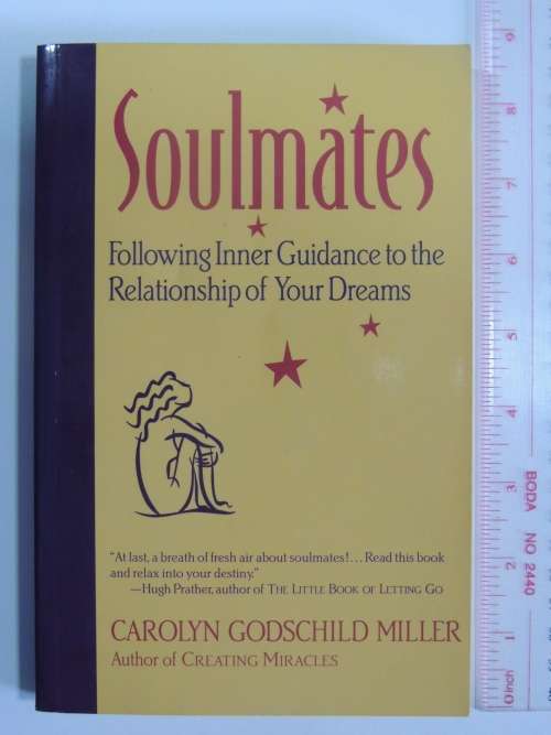 Soulmates - Following Inner Guidance o the Relationship of Your Dreams - Carolyn Godschild Miller