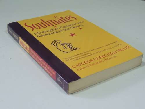Soulmates - Following Inner Guidance o the Relationship of Your Dreams - Carolyn Godschild Miller