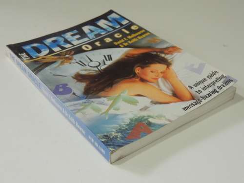 The Dream Oracle - A Unique Guide to Interpreting Message Bearing Dreams David Melbourne, Dr Keith H