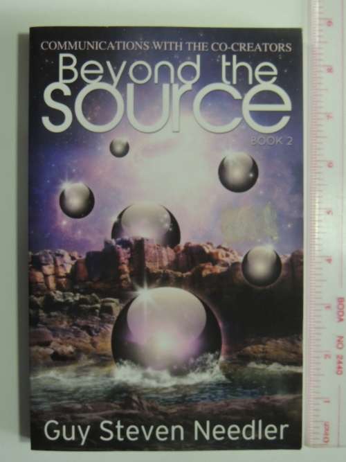 Beyond the Source Book 2 Communications with the Co-Creators - Guy Steven Needler