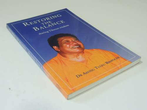 Restoring The Balance Sharing Tibetan Wisdom - Dr Akong Tulku Rinpoche