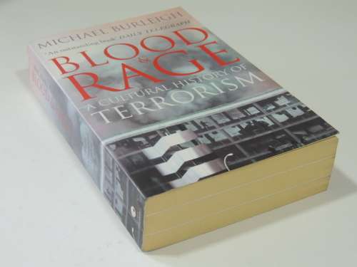 Blood & Rage  A Cultural History Of Terrorism -  Michael Burleigh