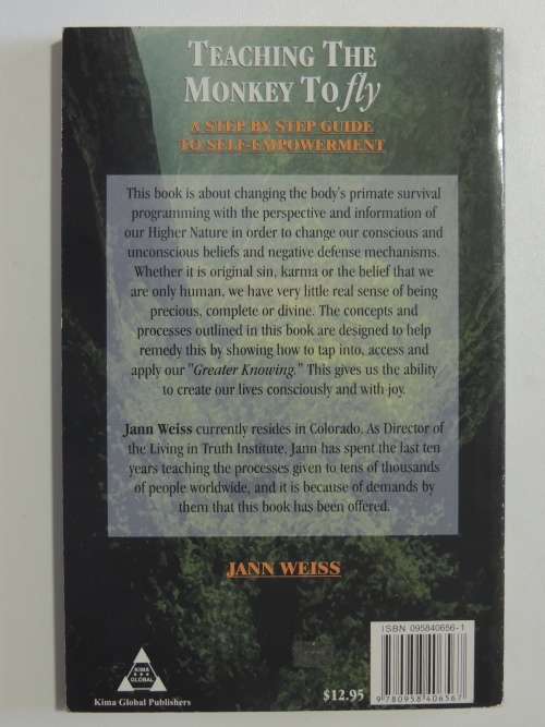 Teaching Monkey To Fly - A Step By Step Guide To Self-Empowerment - Jann Weiss