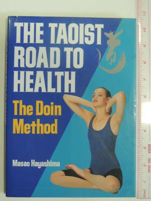 The Taoist Road To Health The Doin Method - Masao Hayashima