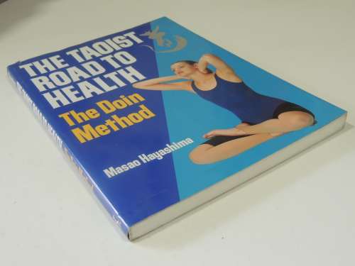 The Taoist Road To Health The Doin Method - Masao Hayashima