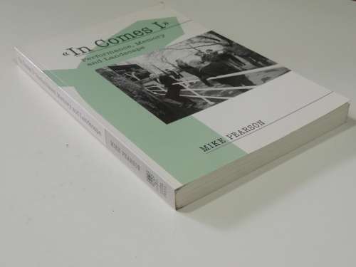 `In Comes I` - Performance, Memory & Landscape- Mike Pearson