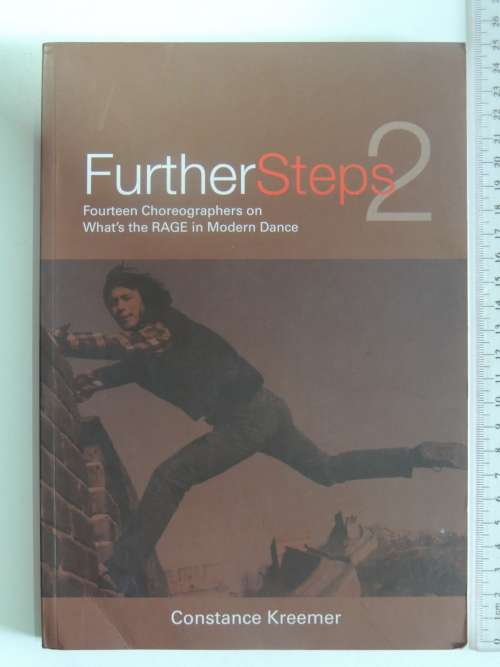 Further Steps 2 - 14 Choreographers on What`s the Rage in Modern Dance - Contance Kreemer BOOK