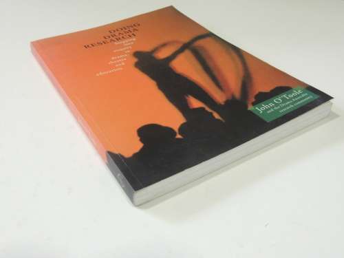 Doing Drama Research - Stepping into Enquiry in Drama,Theatre & Education - John O`Toole BOOK