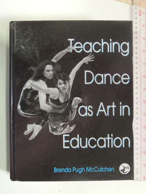 Teaching Dance as Art in Edcation - Brenda Pugh McCutchen