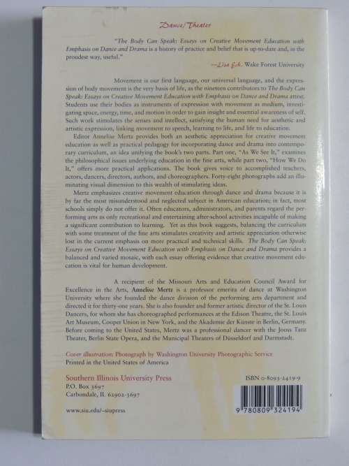 The Body Can Speak, Essays onCreative Movement Eduaction withEmphasis Dance & Drama- Ed Anneli Mertz