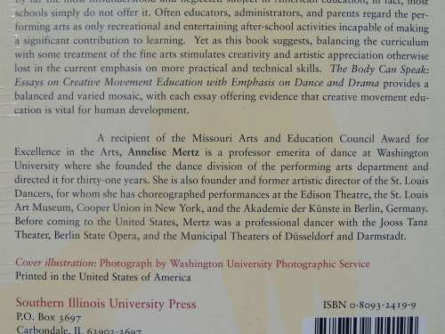 The Body Can Speak, Essays onCreative Movement Eduaction withEmphasis Dance & Drama- Ed Anneli Mertz