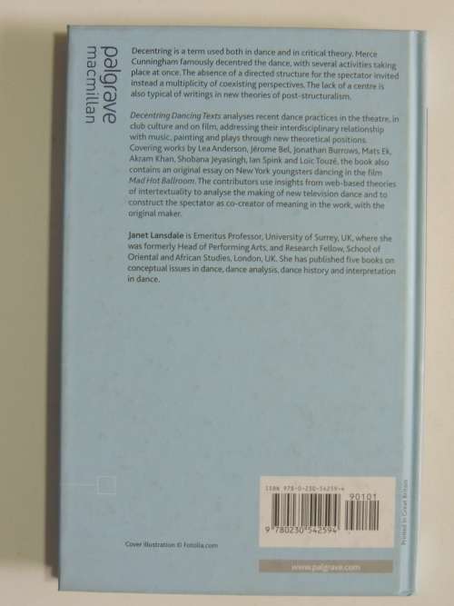 Decentring Dancing texts - The Challenge of Interpreting Dances - Ed.  Janet Lansdale