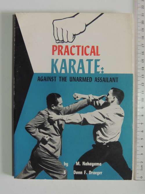 Practical Karate Against the Unarmed Assailant - M Nakayama, Donn F Draeger