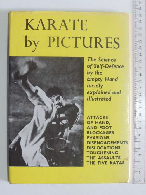 Karate byPictures,The Science ofSelf Defence bythe EmptyHand lucidly Explained &Illustrated- HD Plee