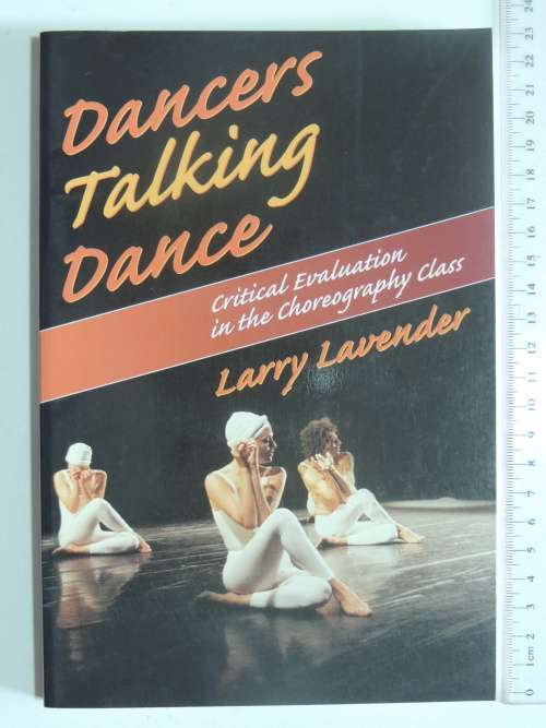 Dancers Talking Dance, Critical Evaluation in the Choreography ClassLarry Lavender
