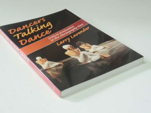 Dancers Talking Dance, Critical Evaluation in the Choreography ClassLarry Lavender