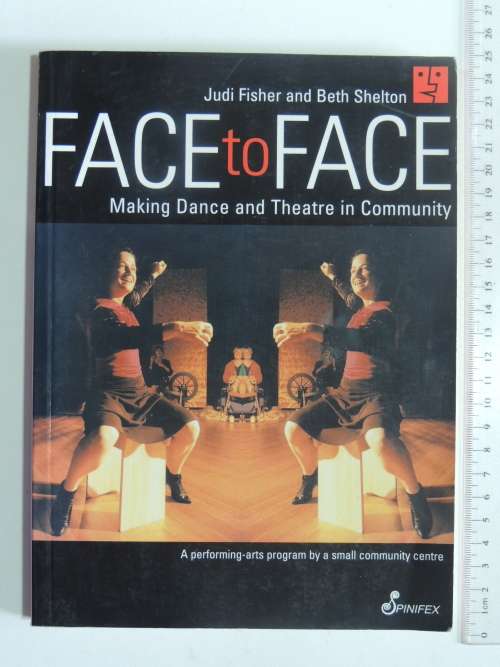 Face to Face , Making Dance & Theatre in Community - Judi Fisher, Beth Shelton