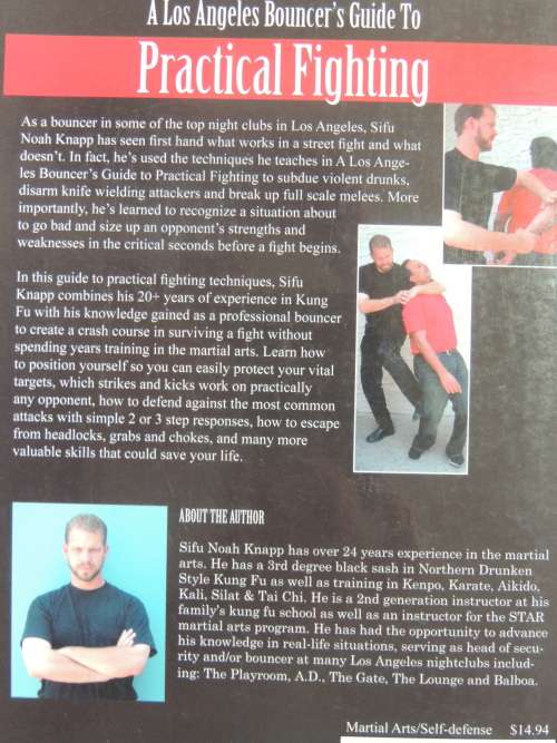 Practical Fighting - A Los Angeles Bouncer`s Guide to - Sifu Noah Knapp