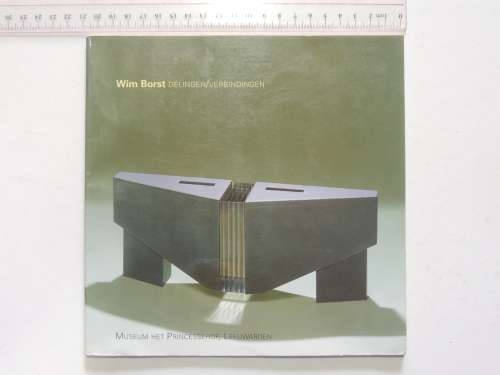 Wim Borst - Deingden/Verbindingen - Museum het Princesshof, Leeuwarden - INSCRIBED by Artist 1992/93