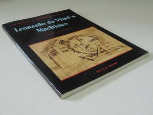 Leonardo da Vinci`s Machines  - Marco Cianchi
