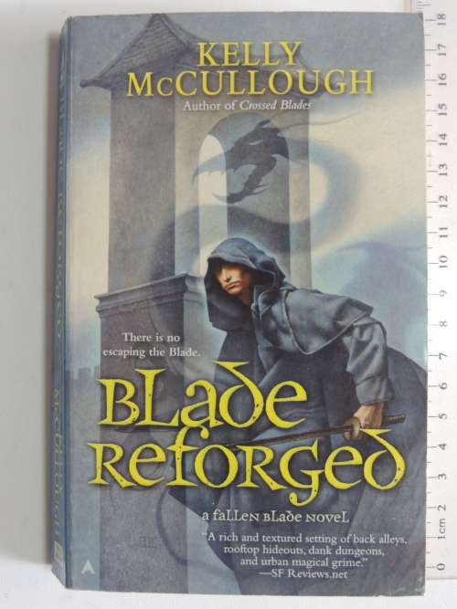 Blade Reforged - A Fallen Blade Novel  - Kelly McCullough
