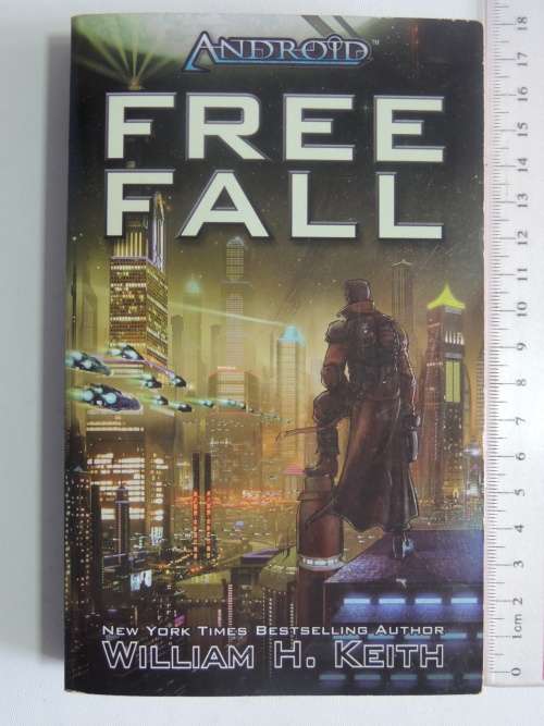 Free Fall - An Android Novel - William H Keith