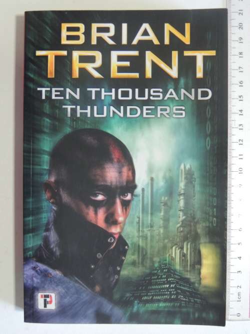 Ten Thousand Thunders - Brian Trent