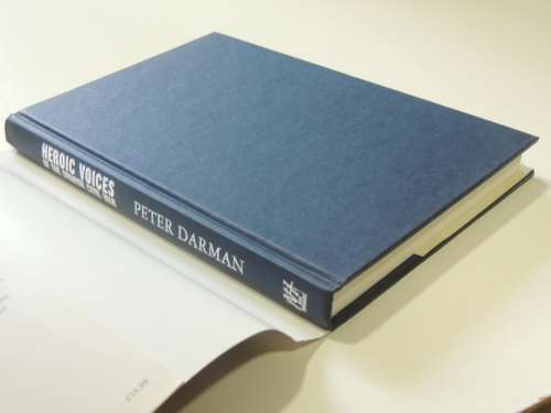 Heroic Voices of the Spanish Civil War, Memories from International Brigades - Peter Darman