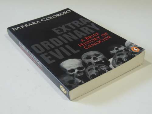 Extraordinary Evil - A Brief History Of Genocide - Barbara Coloroso