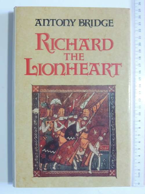 Richard the Lionheart - Anthony Bridge