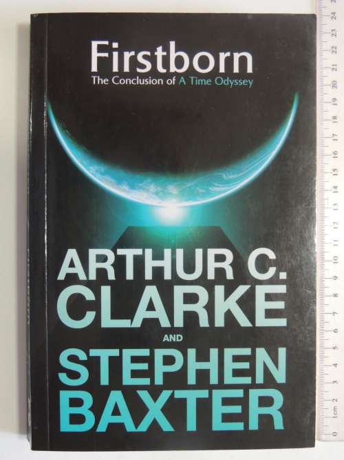 Firstborn - The Conclusion of A Time Odyssey - Arthur Clarke, Stephen Baxter