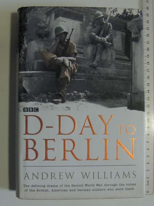 D-Day to Berlin - Andrew Williams