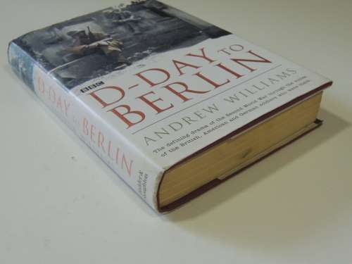 D-Day to Berlin - Andrew Williams