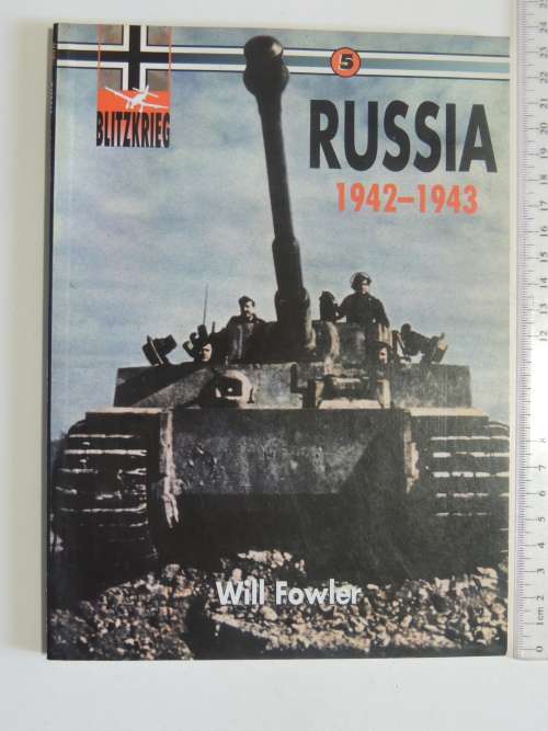 Blitzkrieg - Russia 1941 - 1942 (Vol 3) & Russia 1942 - 1943 (Vol 5) - Will Fowler