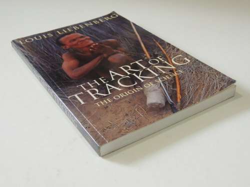 The Art of Tracking - The Origin of Science - Louis Liebenberg (Scarce)